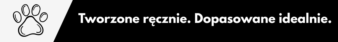 Tworzone ręcznie. Dopasowane idealnie.